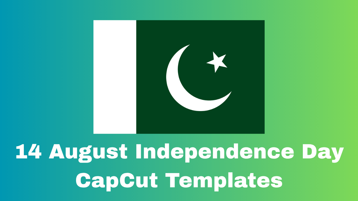 14 August Independence Day CapCut Templates