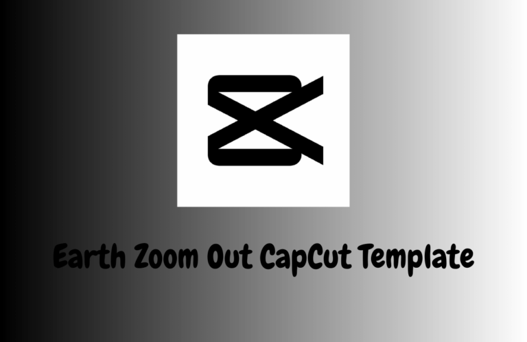 Earth Zoom Out CapCut Template