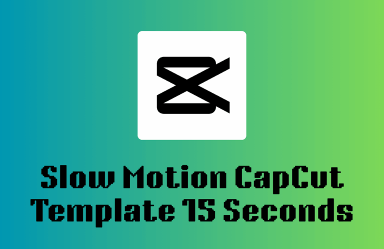 Slow Motion CapCut Template 15 Seconds