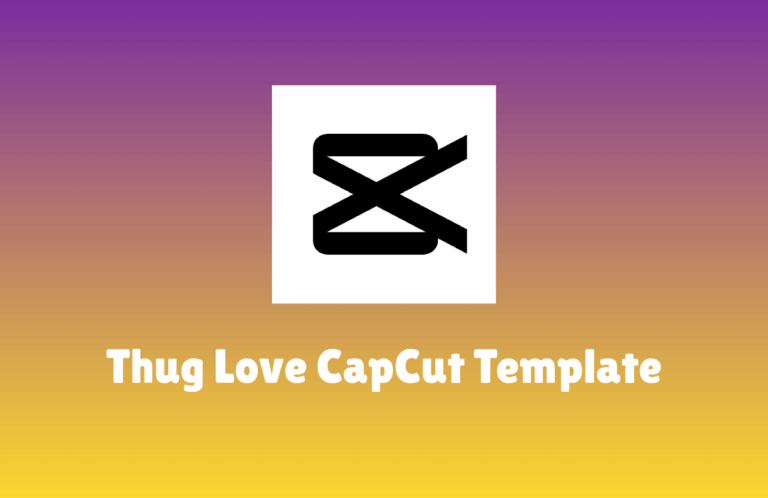 Thug Love CapCut Template